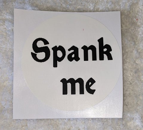 Vinyl Sticker Spank Me