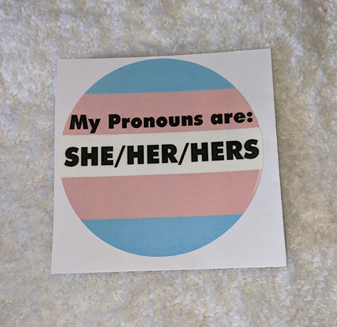 Vinyl Sticker My Pronouns are She/Her/Hers