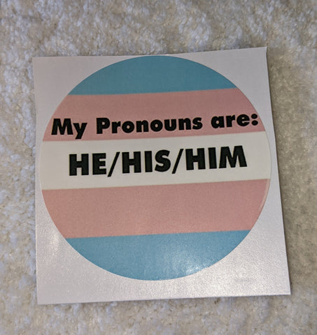 Vinyl Sticker My Pronouns are He/His/Him